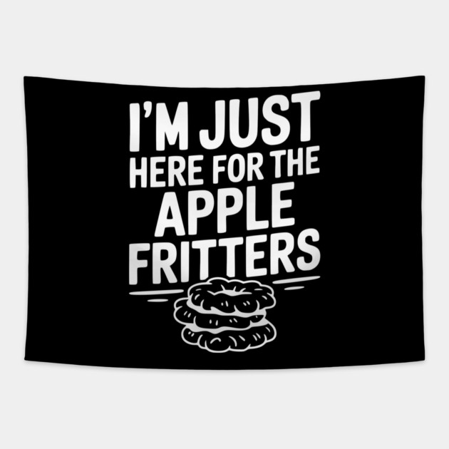 I'm Just Here for the Apple Fritters Tapestry by Frank Ring