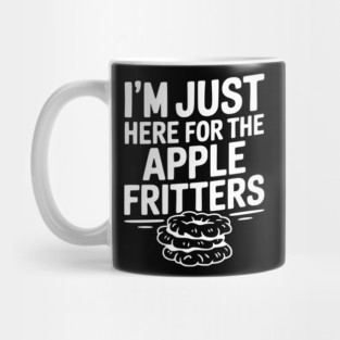 I'm Just Here for the Apple Fritters Mug