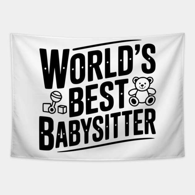 World's Best Babysitter Tapestry by Frank Ring