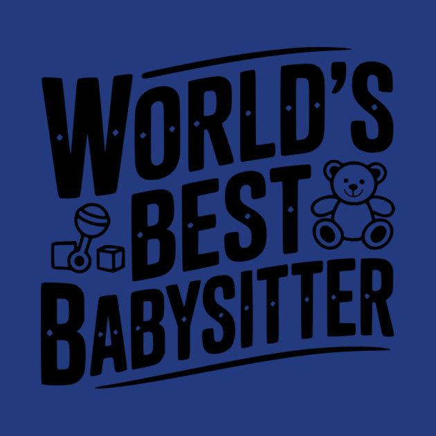 World's Best Babysitter by Frank Ring