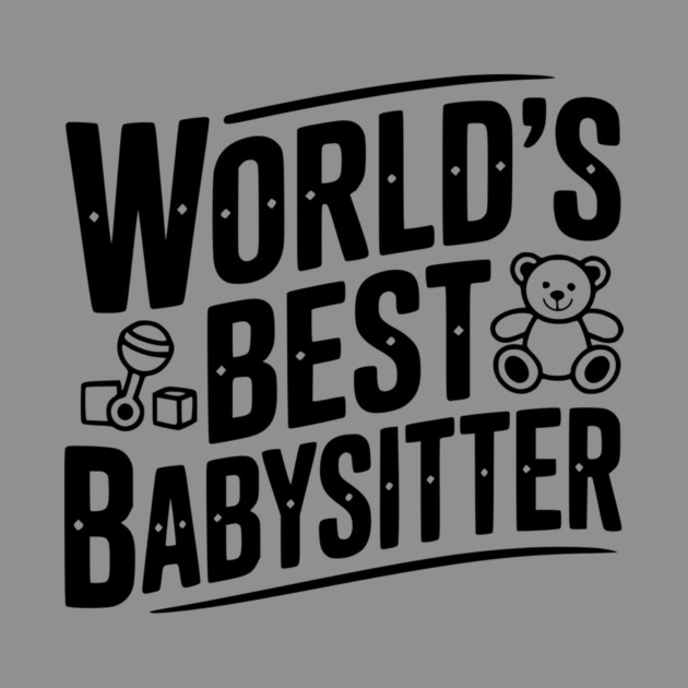 World's Best Babysitter by Frank Ring