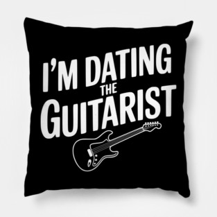 I'm Dating the Guitarist Pillow