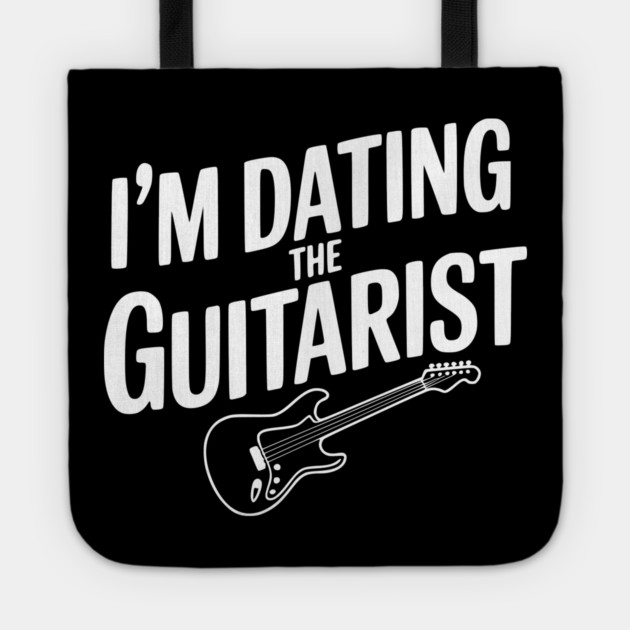 I'm Dating the Guitarist Tote by Frank Ring