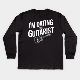 I'm Dating the Guitarist Kids Long Sleeve T-Shirt