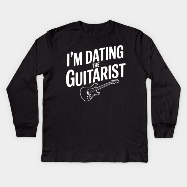 I'm Dating the Guitarist Kids Long Sleeve T-Shirt by Frank Ring