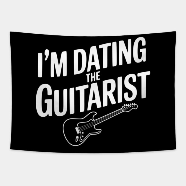 I'm Dating the Guitarist Tapestry by Frank Ring