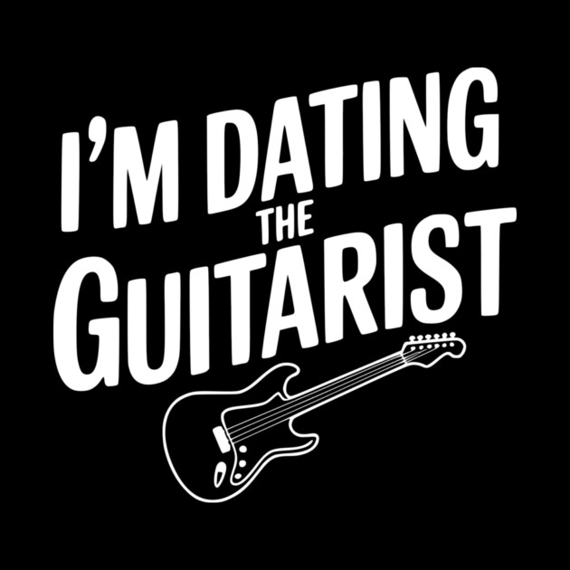 I'm Dating the Guitarist by Frank Ring