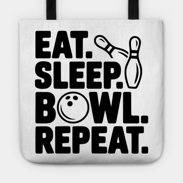 Eat. Sleep. Bowl. Repeat. Tote by Frank Ring
