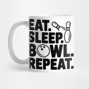 Eat. Sleep. Bowl. Repeat. Mug