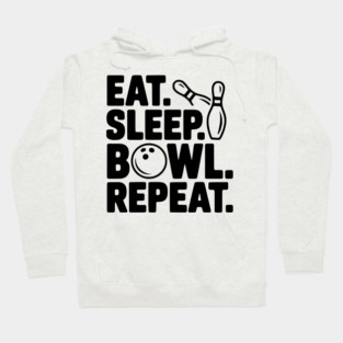 Eat. Sleep. Bowl. Repeat. Hoodie