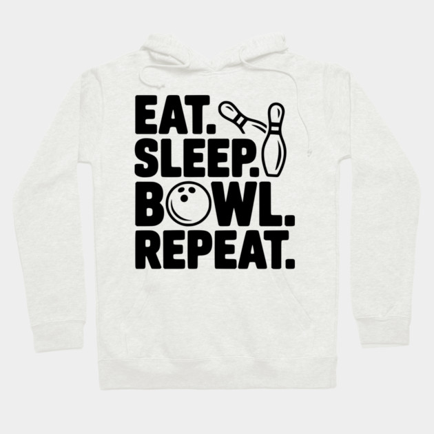 Eat. Sleep. Bowl. Repeat. Hoodie by Frank Ring