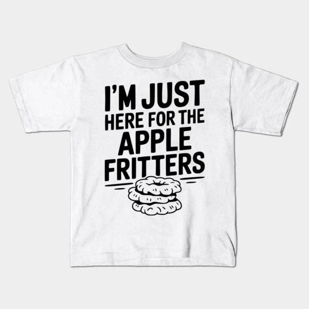 I'm Just Here for the Apple Fritters Kids T-Shirt by Frank Ring