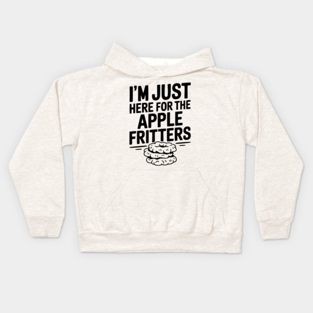 I'm Just Here for the Apple Fritters Kids Hoodie by Frank Ring