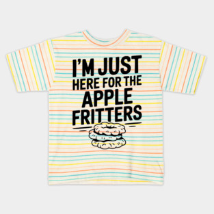 I'm Just Here for the Apple Fritters Kids T-Shirt