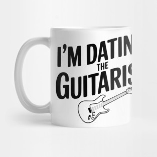 I'm Dating the Guitarist Mug