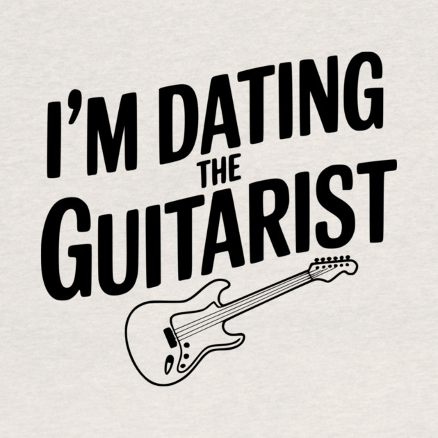 I'm Dating the Guitarist by Frank Ring