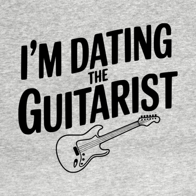 I'm Dating the Guitarist by Frank Ring