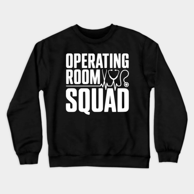 Operating Room Squad Crewneck Sweatshirt by Frank Ring