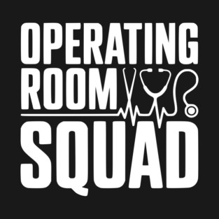 Operating Room Squad T-Shirt
