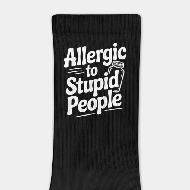 Allergic to Stupid People by Frank Ring