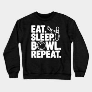 Eat. Sleep. Bowl. Repeat. Crewneck Sweatshirt
