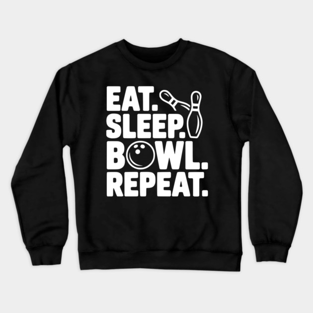 Eat. Sleep. Bowl. Repeat. Crewneck Sweatshirt by Frank Ring