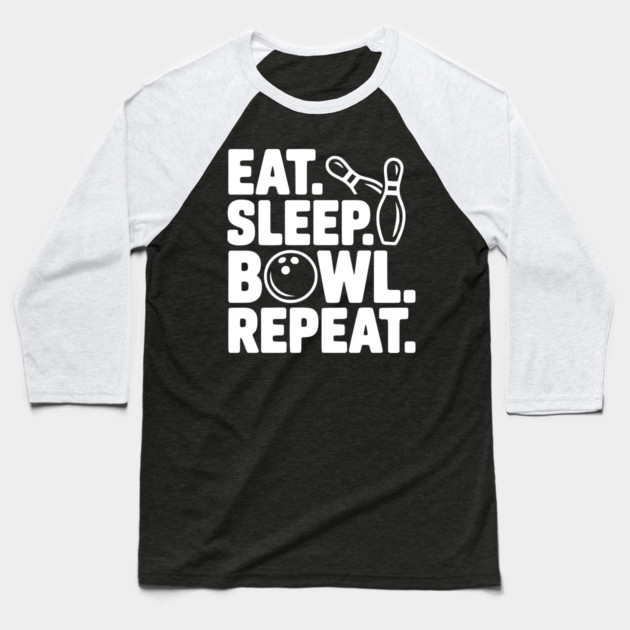 Eat. Sleep. Bowl. Repeat. Baseball T-Shirt by Frank Ring
