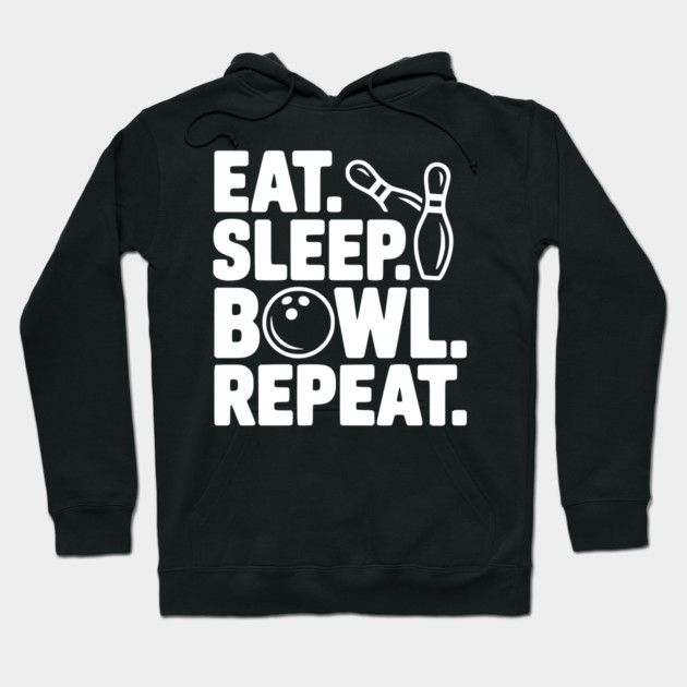 Eat. Sleep. Bowl. Repeat. Hoodie by Frank Ring