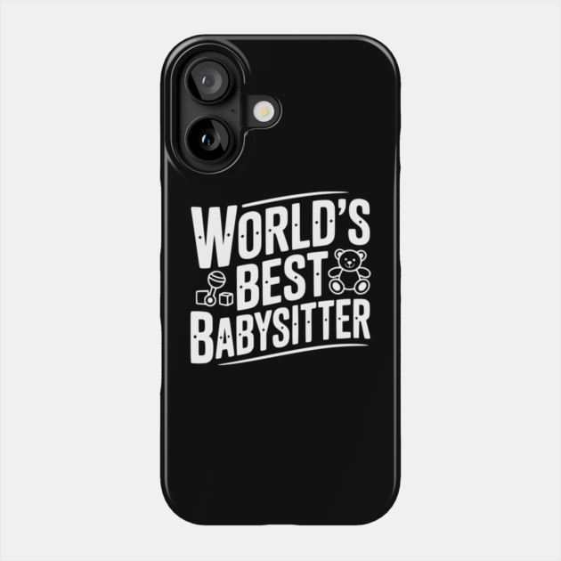 World's Best Babysitter Phone Case by Frank Ring