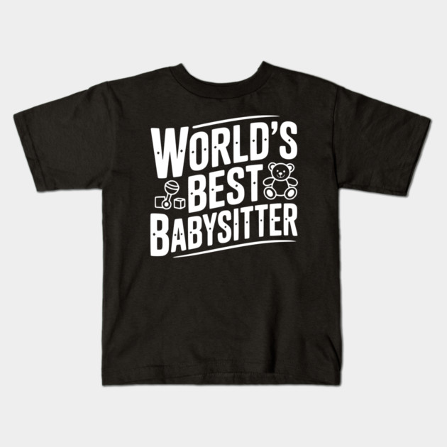 World's Best Babysitter Kids T-Shirt by Frank Ring