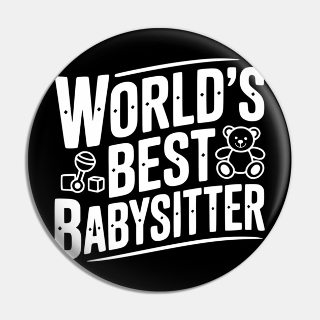 World's Best Babysitter Pin by Frank Ring