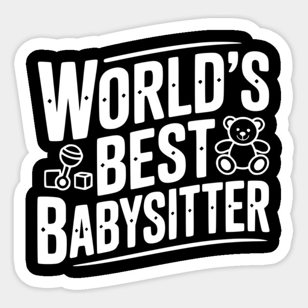 World's Best Babysitter Sticker by Frank Ring