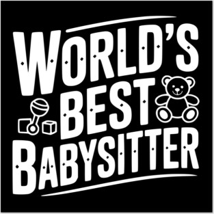 World's Best Babysitter Posters and Art