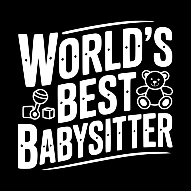 World's Best Babysitter by Frank Ring