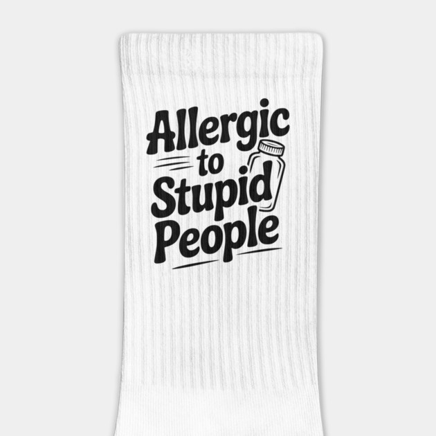 Allergic to Stupid People by Frank Ring