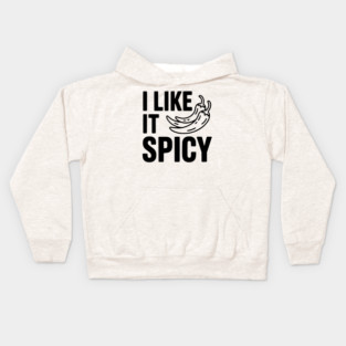 I Like it Spicy Kids Hoodie