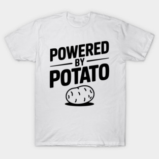 Powered by Potato T-Shirt