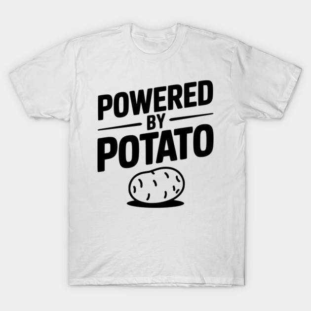 Powered by Potato T-Shirt by Frank Ring