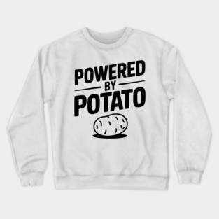 Powered by Potato Crewneck Sweatshirt