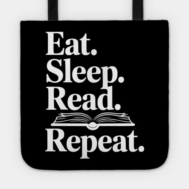 Eat. Sleep. Read. Repeat. Tote by Frank Ring