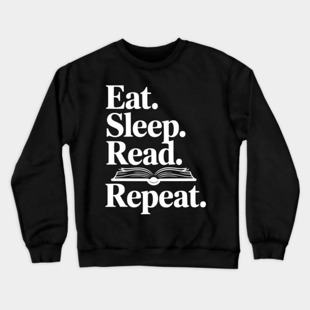 Eat. Sleep. Read. Repeat. Crewneck Sweatshirt by Frank Ring