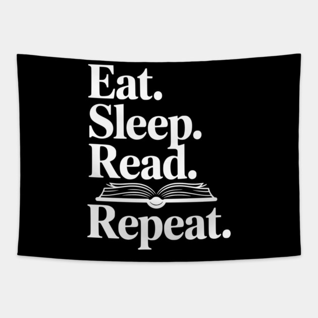 Eat. Sleep. Read. Repeat. Tapestry by Frank Ring