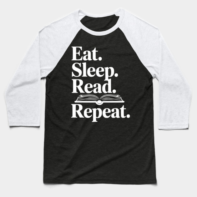 Eat. Sleep. Read. Repeat. Baseball T-Shirt by Frank Ring