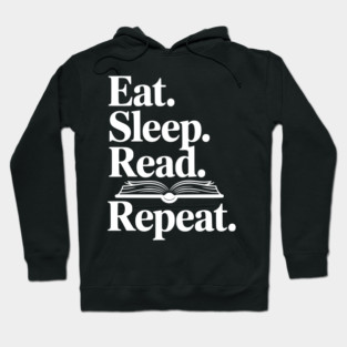 Eat. Sleep. Read. Repeat. Hoodie