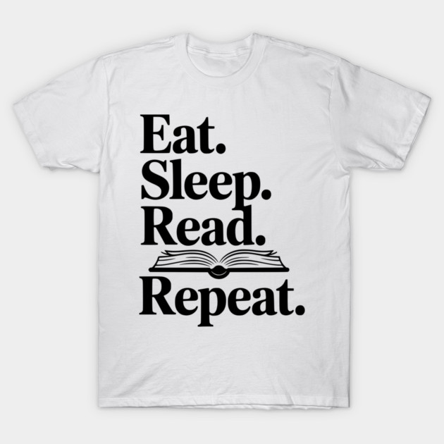 Eat. Sleep. Read. Repeat. T-Shirt by Frank Ring