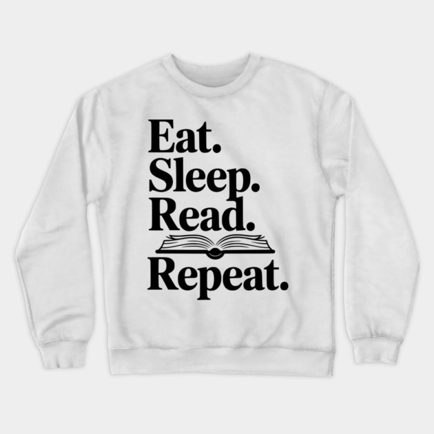 Eat. Sleep. Read. Repeat. Crewneck Sweatshirt by Frank Ring