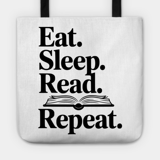 Eat. Sleep. Read. Repeat. Tote by Frank Ring