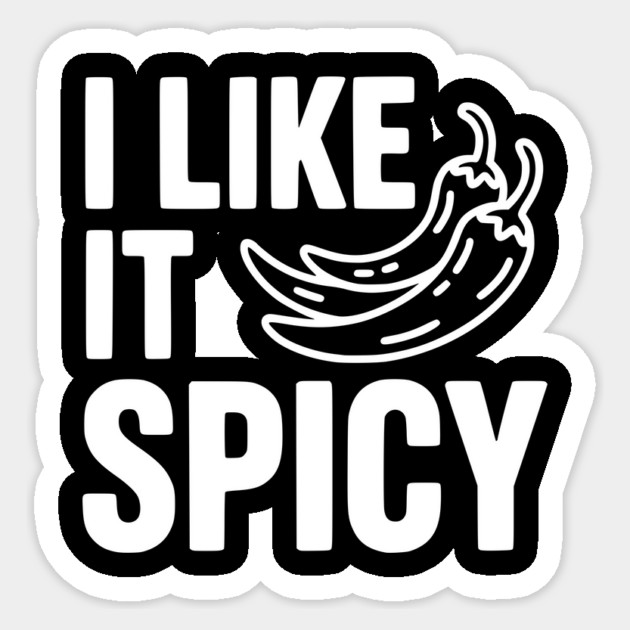 I Like it Spicy Sticker by Frank Ring