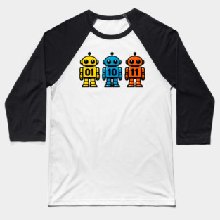 Funny Binary Robot 01 10 11 Coding Geek Humor Baseball T-Shirt