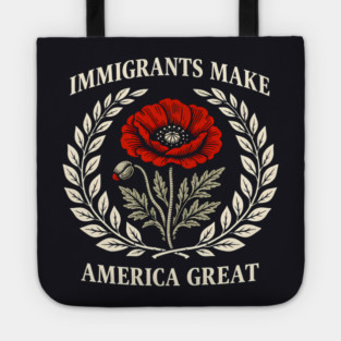 Immigrants Make America Great Tote